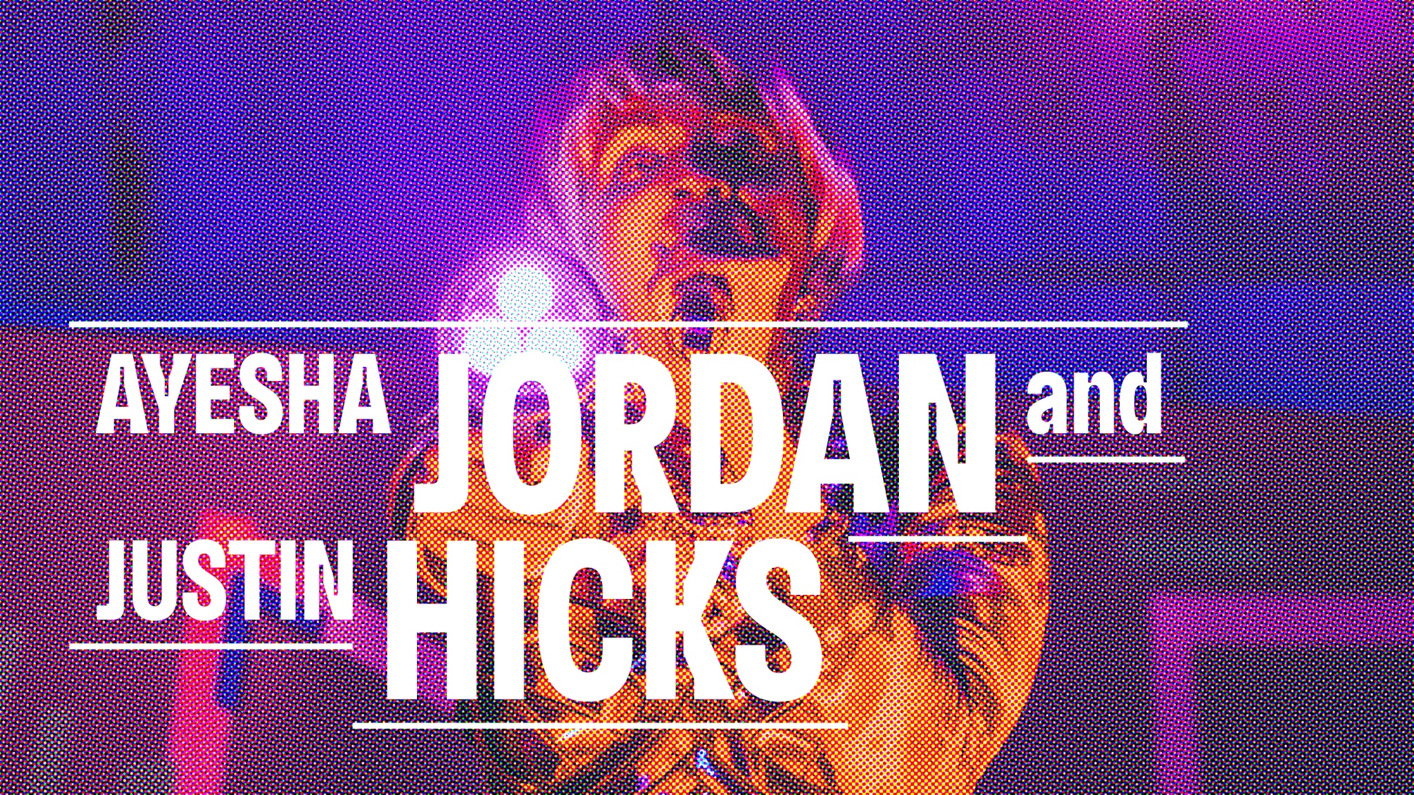 A photo of Shasta Geaux Pop singing into a microphone in neon purple, pink, and orange light with the artists' names Ayesha Jordan and Justin Hicks superimposed in white type