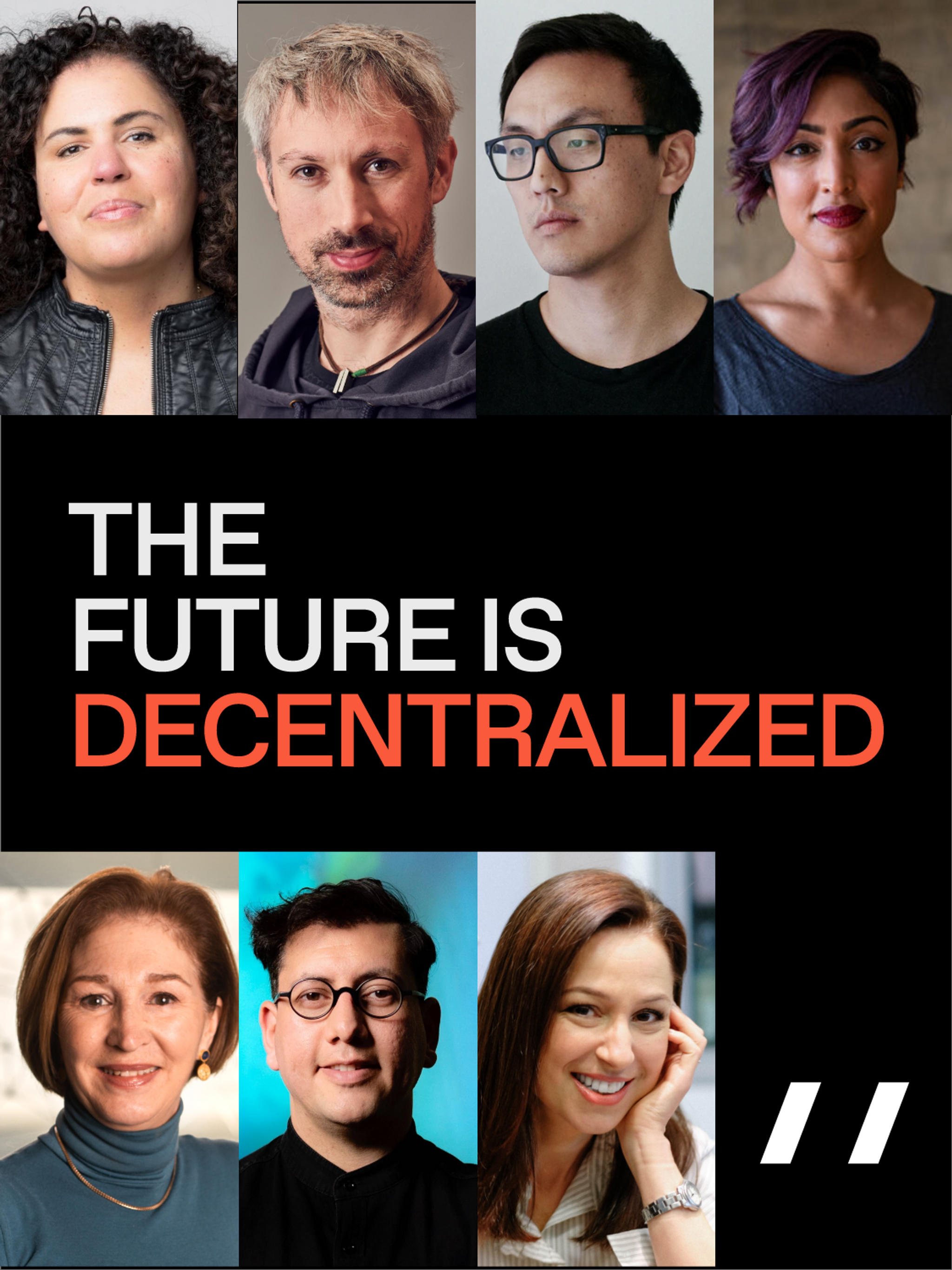 Two rows of headshots of artists and thinkers with a text in between the rows reading "The Future is decentralized"